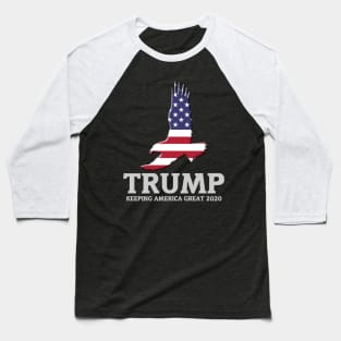 TRUMP - Keeping America Great 2020 - American Patriotic Eagle Baseball T-Shirt